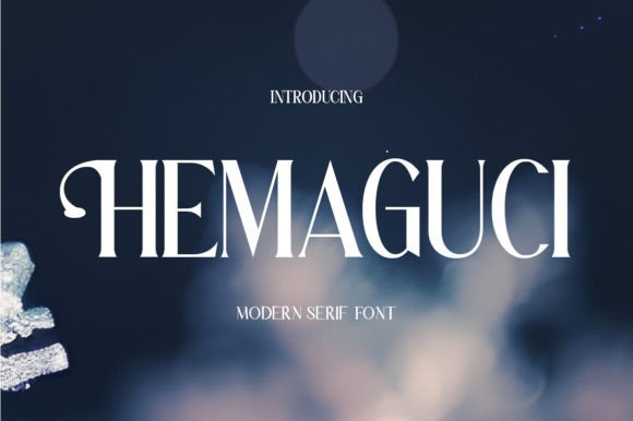 Hemaguci: A Modern Serif Font for Editorial Design and Publishing